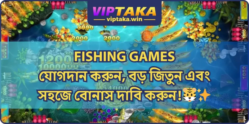 VIPTAKA Fishing Games